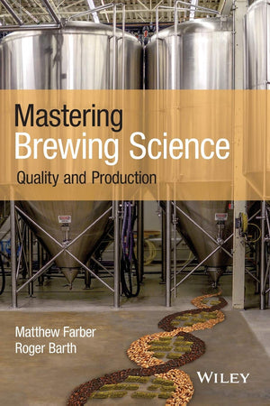 Mastering Brewing Science: Quality and Production,Used