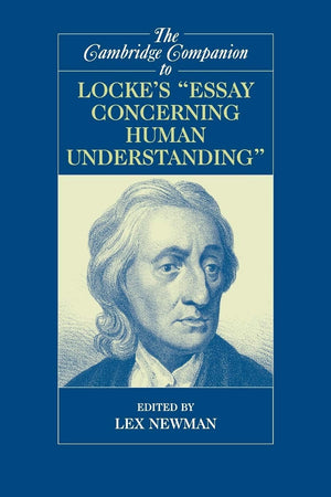 The Cambridge Companion to Locke's 'Essay Concerning Human Understanding' (Cambridge Companions to Philosophy),New