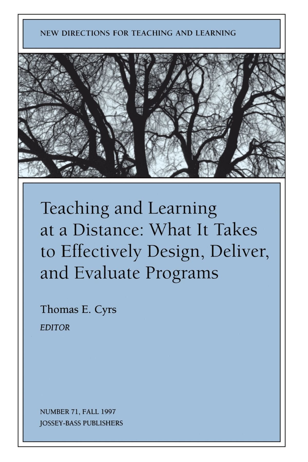 Teaching and Learning at a Distance: What it Takes to Effectively Design, Deliver, and Evaluate Programs: New Directions for Tea,Used