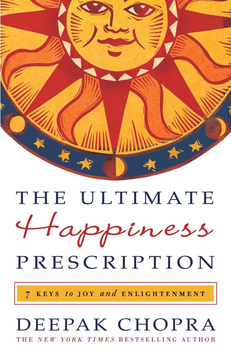 The Ultimate Happiness Prescription: 7 Keys to Joy and Enlightenment,Used