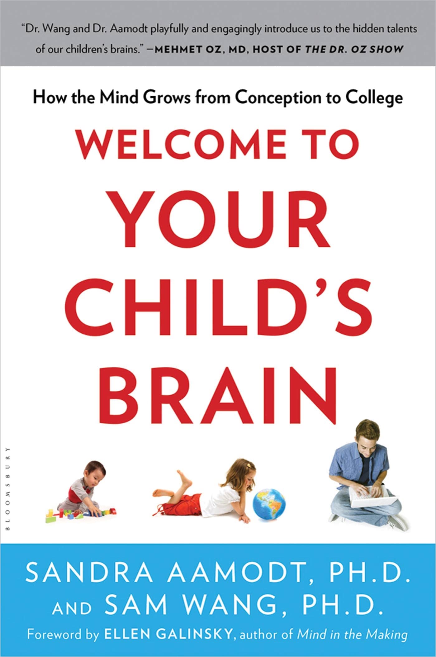 Welcome to Your Child's Brain: How the Mind Grows from Conception to College,Used
