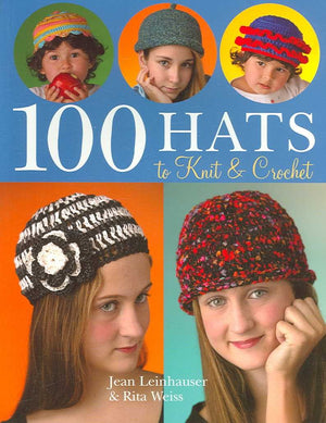 100 Hats to Knit & Crochet,New