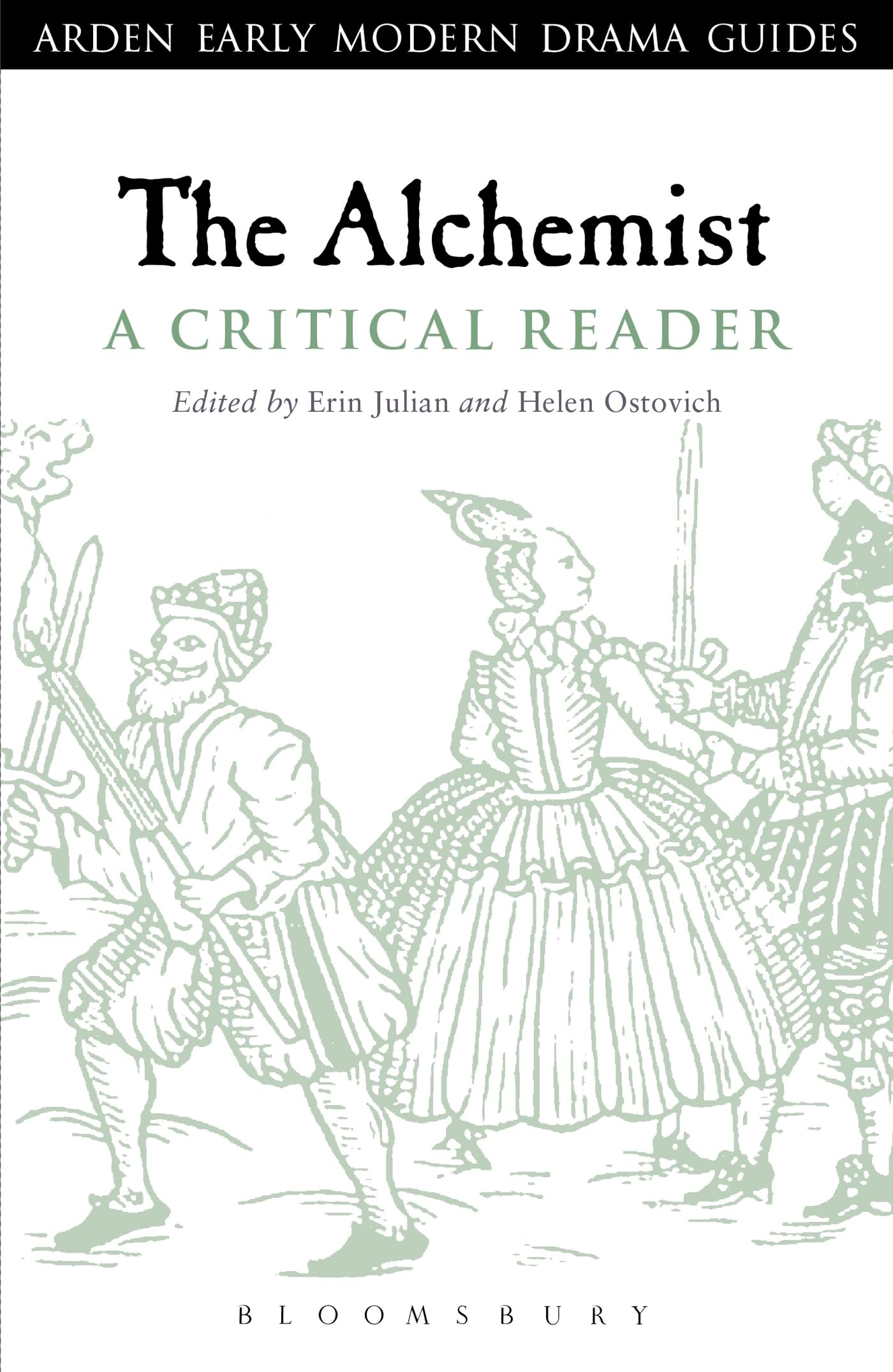 The Alchemist: A Critical Reader: A Critical Reader (Arden Early Modern Drama Guides),New