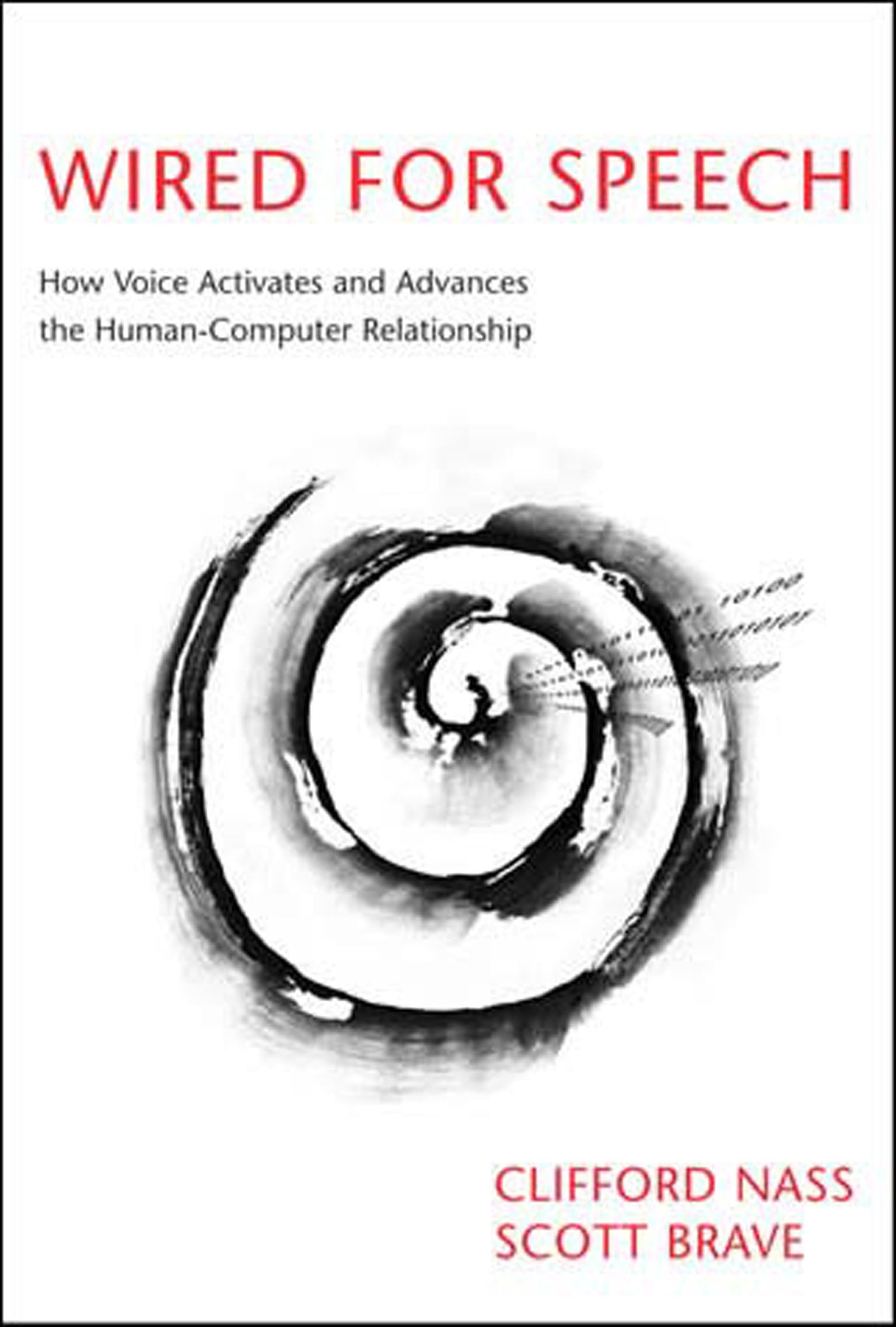 Wired for Speech: How Voice Activates and Advances the HumanComputer Relationship (Mit Press),Used