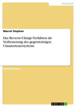 Das ReverseChargeVerfahren als Verbesserung des gegenwrtigen Umsatzsteuersystems (German Edition),Used