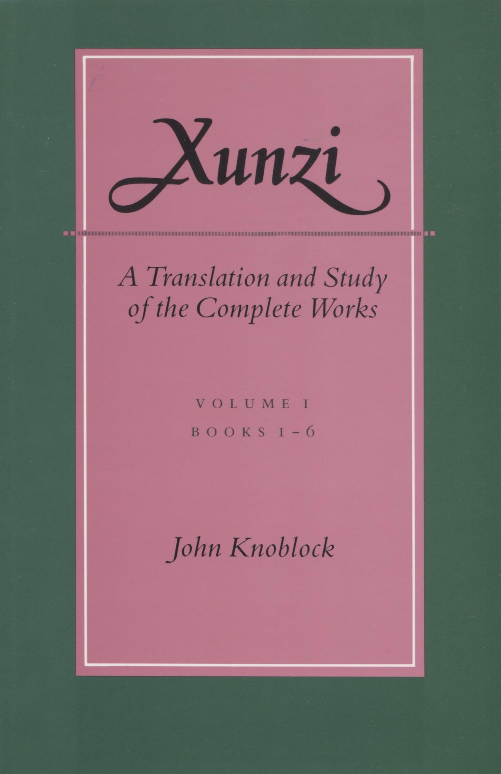 Xunzi: A Translation And Study Of The Complete Works: Vol. I, Books 16,Used