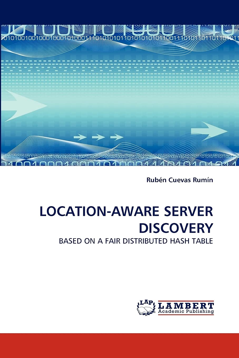 LOCATIONAWARE SERVER DISCOVERY: BASED ON A FAIR DISTRIBUTED HASH TABLE,Used
