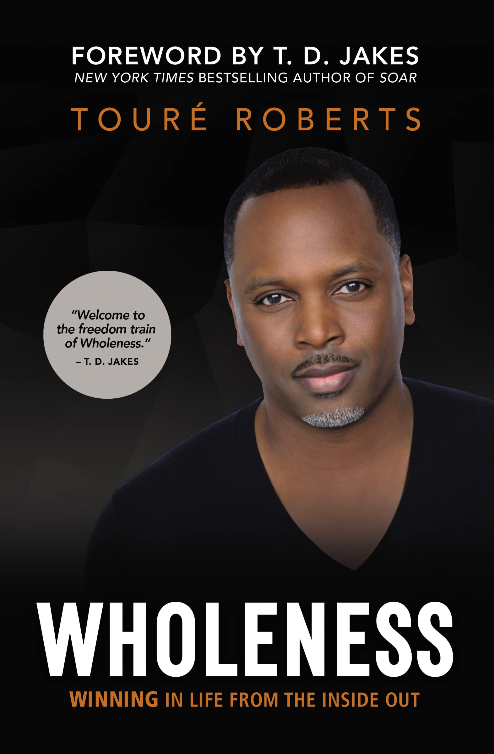 Wholeness: Winning in Life from the Inside Out,Used