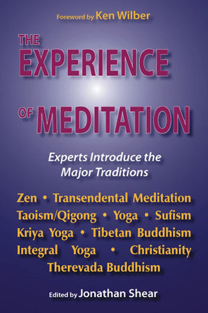 The Experience of Meditation: Experts Introduce the Major Traditions,Used