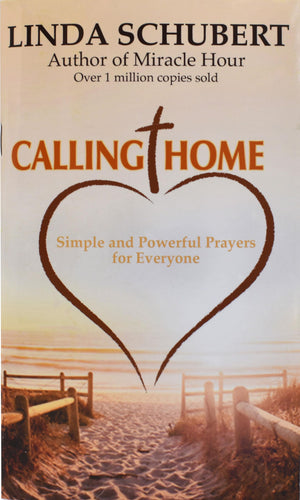 Calling Home: Simple and Powerful Prayers for Everyone,Used
