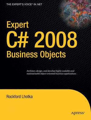 Expert C# 2008 Business Objects (Expert's Voice in .NET),Used