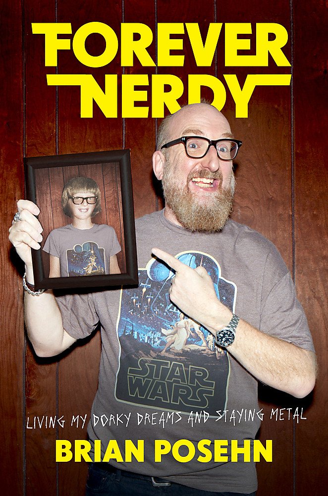Forever Nerdy: Living My Dorky Dreams And Staying Metal