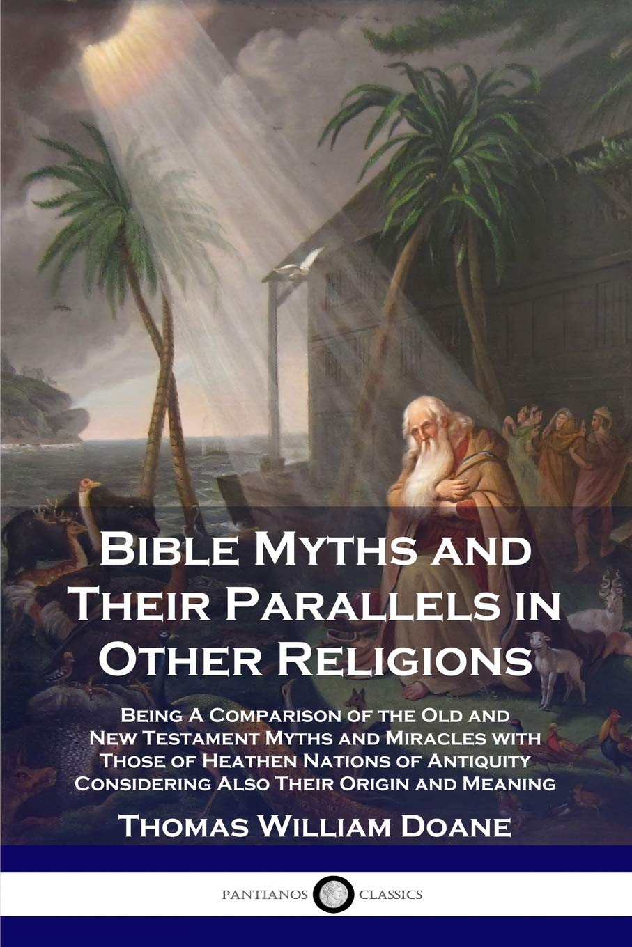 Bible Myths and Their Parallels in Other Religions: Being A Comparison of the Old and New Testament Myths and Miracles with Thos,Used
