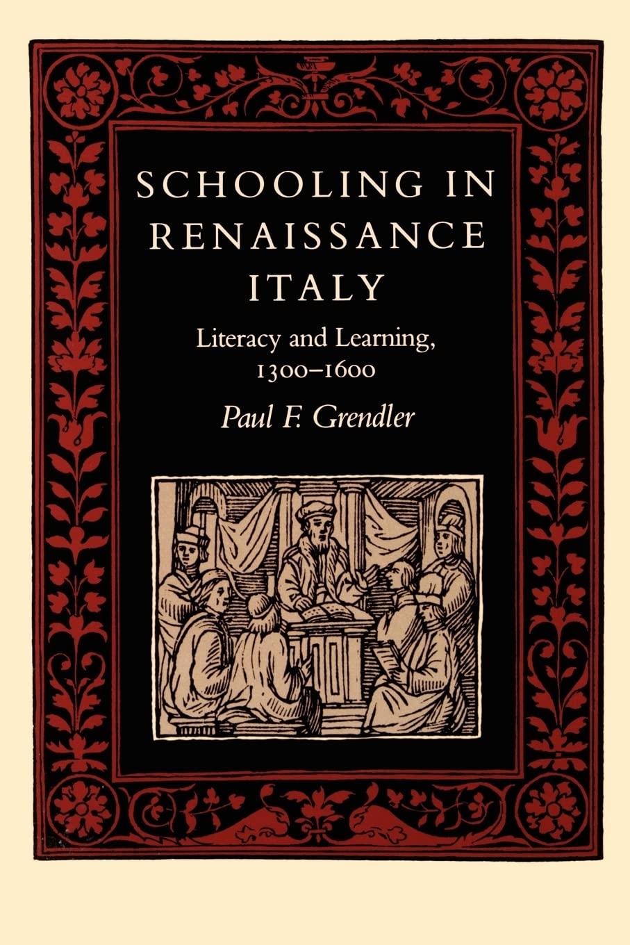 Schooling In Renaissance Italy: Literacy And Learning, 13001600 (The Johns Hopkins University Studies In Historical And Politic,New