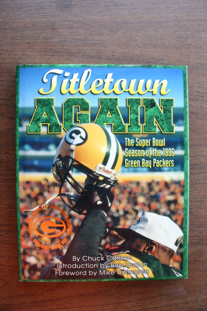 Titletown Again: The Super Bowl Season of the 1996 Green Bay Packers,Used
