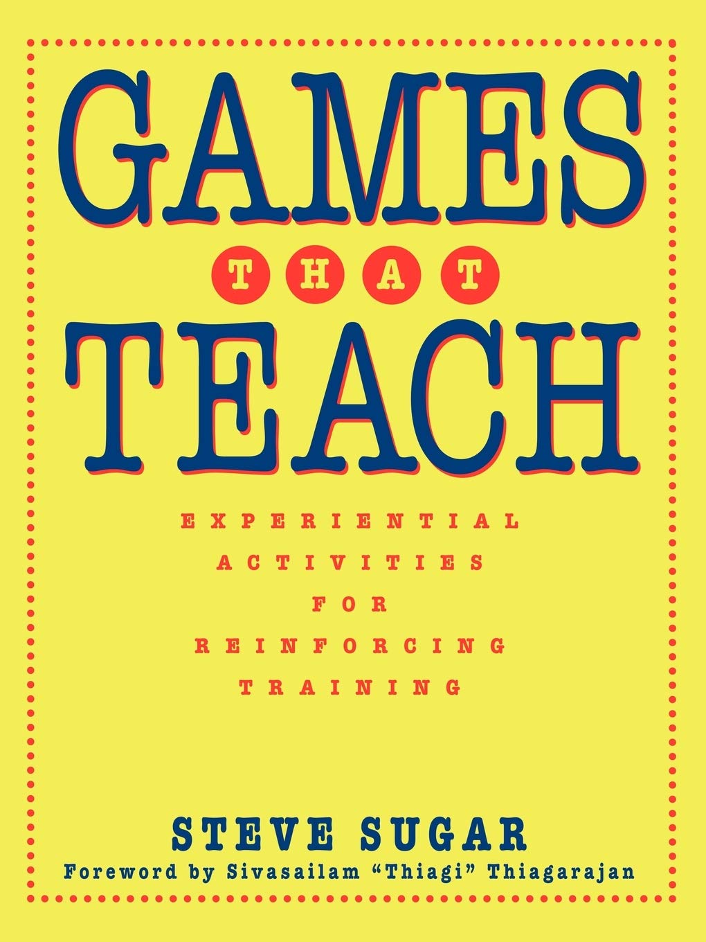 Games That Teach: Experiential Activities for Reinforcing Training,Used