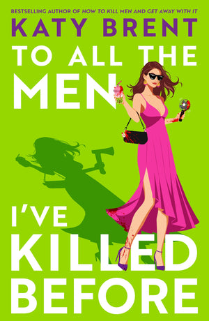 To All The Men IVe Killed Before: The Brand New Dark, Twisted And Hilarious Psychological Thriller For 2026 From The Bestselling