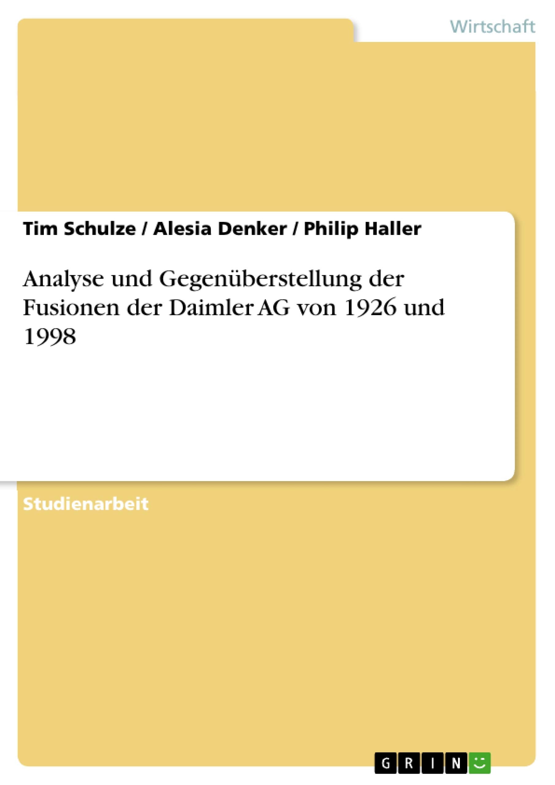 Analyse Und Gegenberstellung Der Fusionen Der Daimler Ag Von 1926 Und 1998 (German Edition),Used