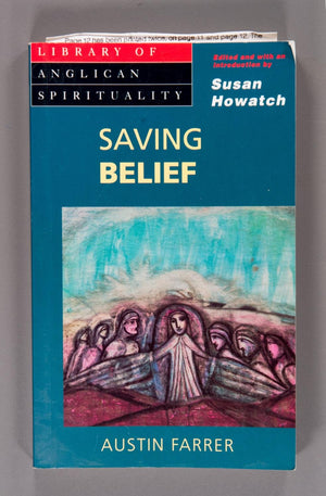 Saving Belief: A Discussion of Essentials (Library of Anglican Spirituality),Used