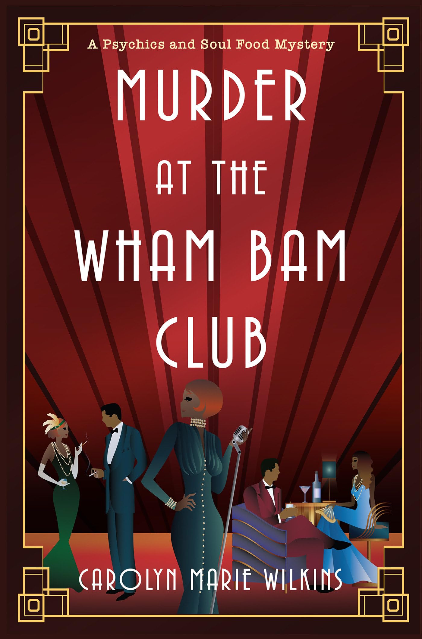 Murder At The Wham Bam Club (A Psychics And Soul Food Mystery)