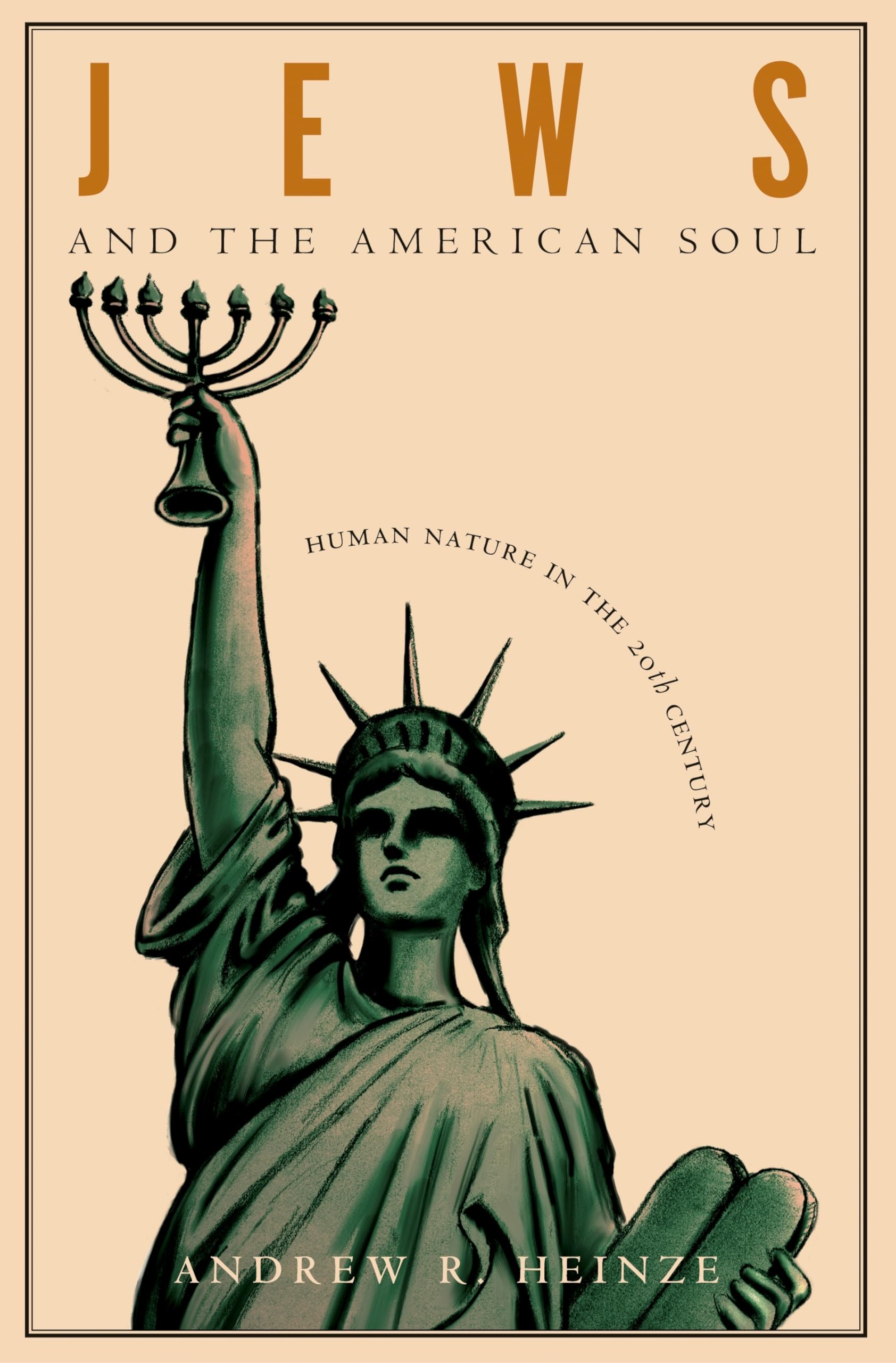 Jews And The American Soul: Human Nature In The Twentieth Century,New