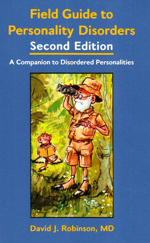 Field Guide to Personality Disorders: A Companion to Disordered Personalities,Used