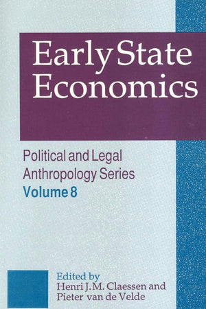Early State Economics (Political and Legal Anthropology),New