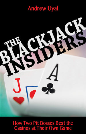 Blackjack Insiders: How Two Pit Bosses Beat The Casinos At Their Own Game