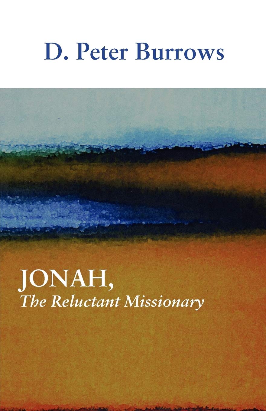 Jonah, The Reluctant Missionary,New