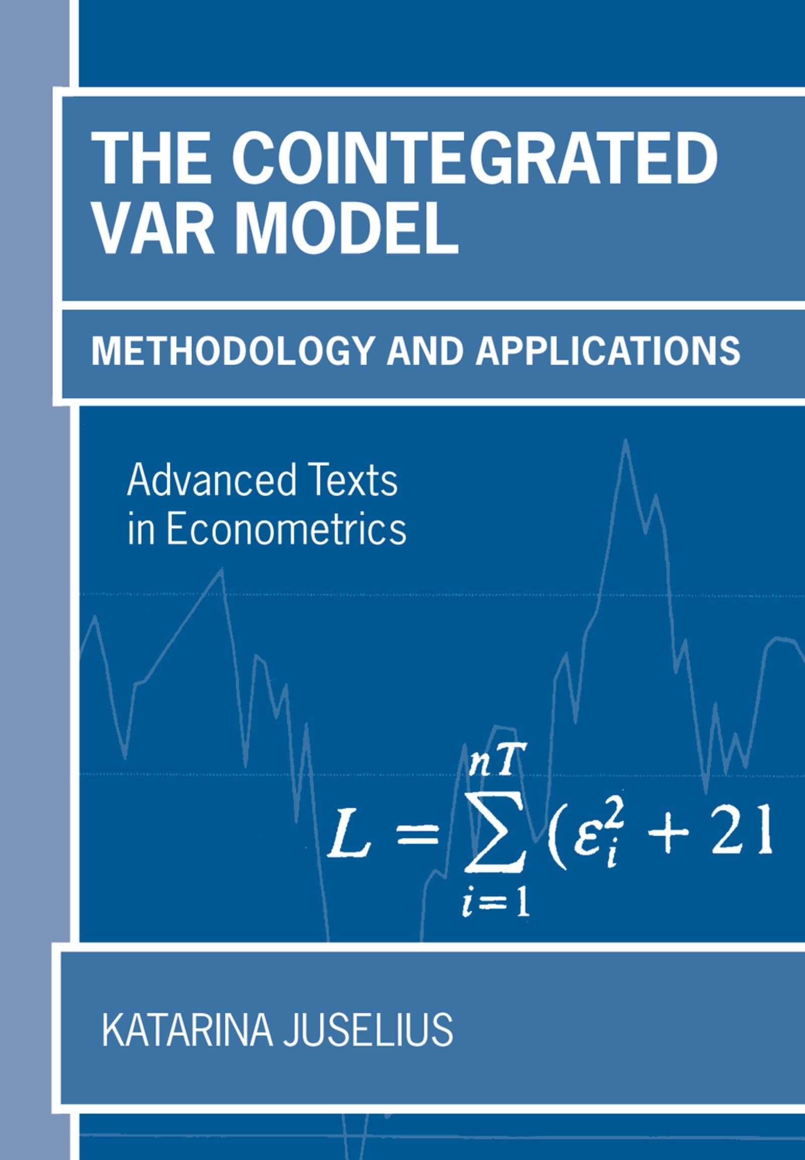 The Cointegrated VAR Model: Methodology and Applications (Advanced Texts in Econometrics),New