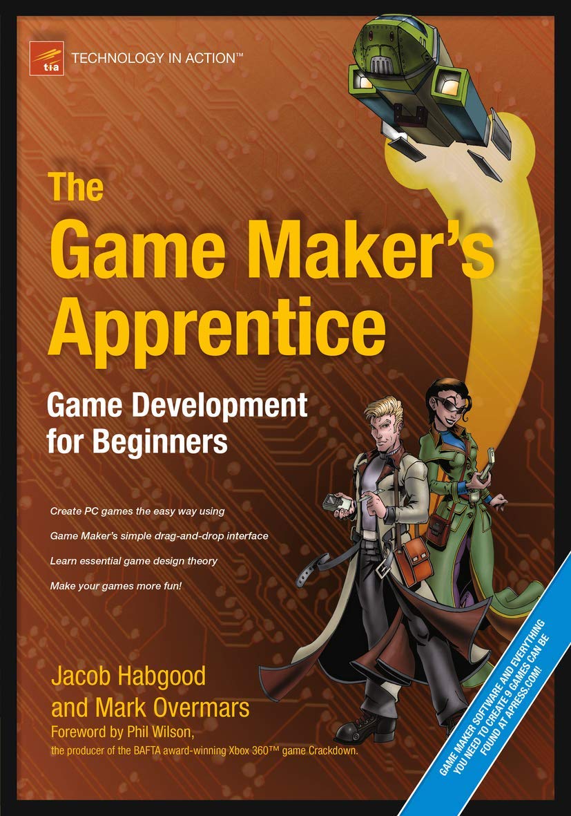 The Game Maker's Apprentice: Game Development for Beginners,Used