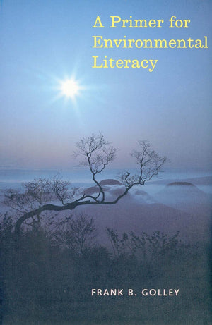 A Primer For Environmental Literacy,New