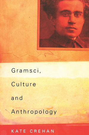 Gramsci, Culture And Anthropology