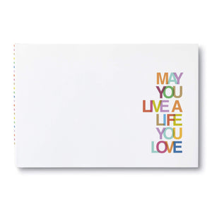 May You Live a Life You Love  Featuring quotes and statements that offer wellwishes on any occasion.,New