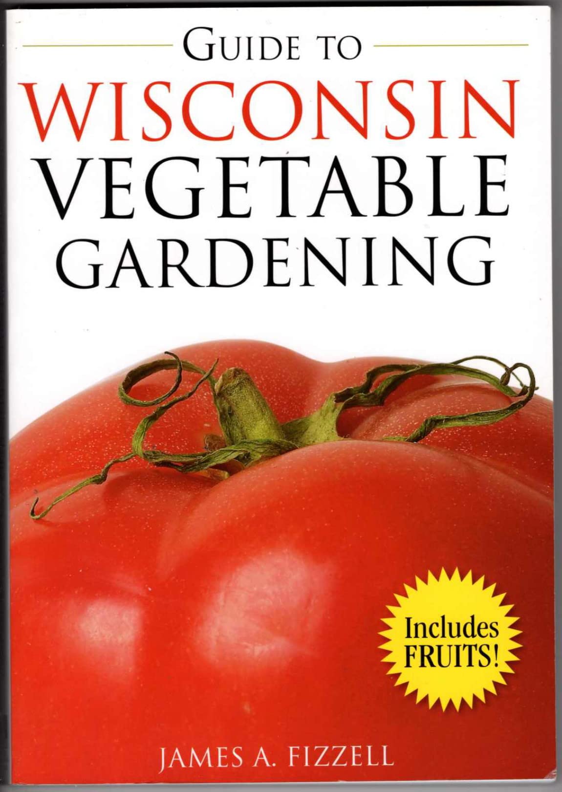 Guide to Wisconsin Vegetable Gardening (Vegetable Gardening Guides),Used