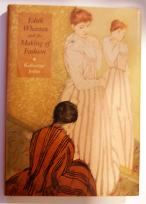 Edith Wharton and the Making of Fashion,Used