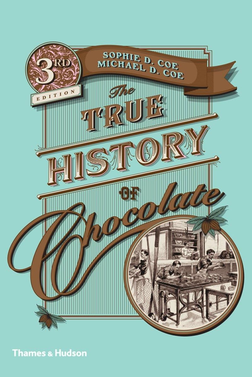 The True History Of Chocolate: Third Edition,New