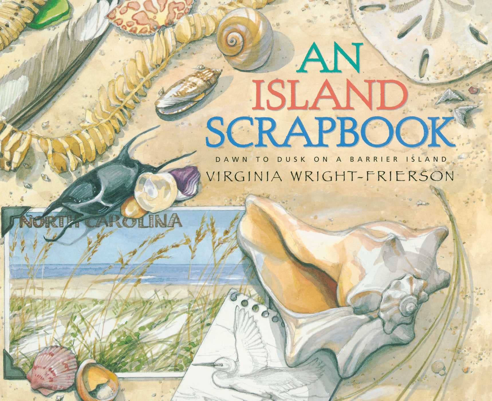 An Island Scrapbook: Dawn To Dusk On A Barrier Island,New