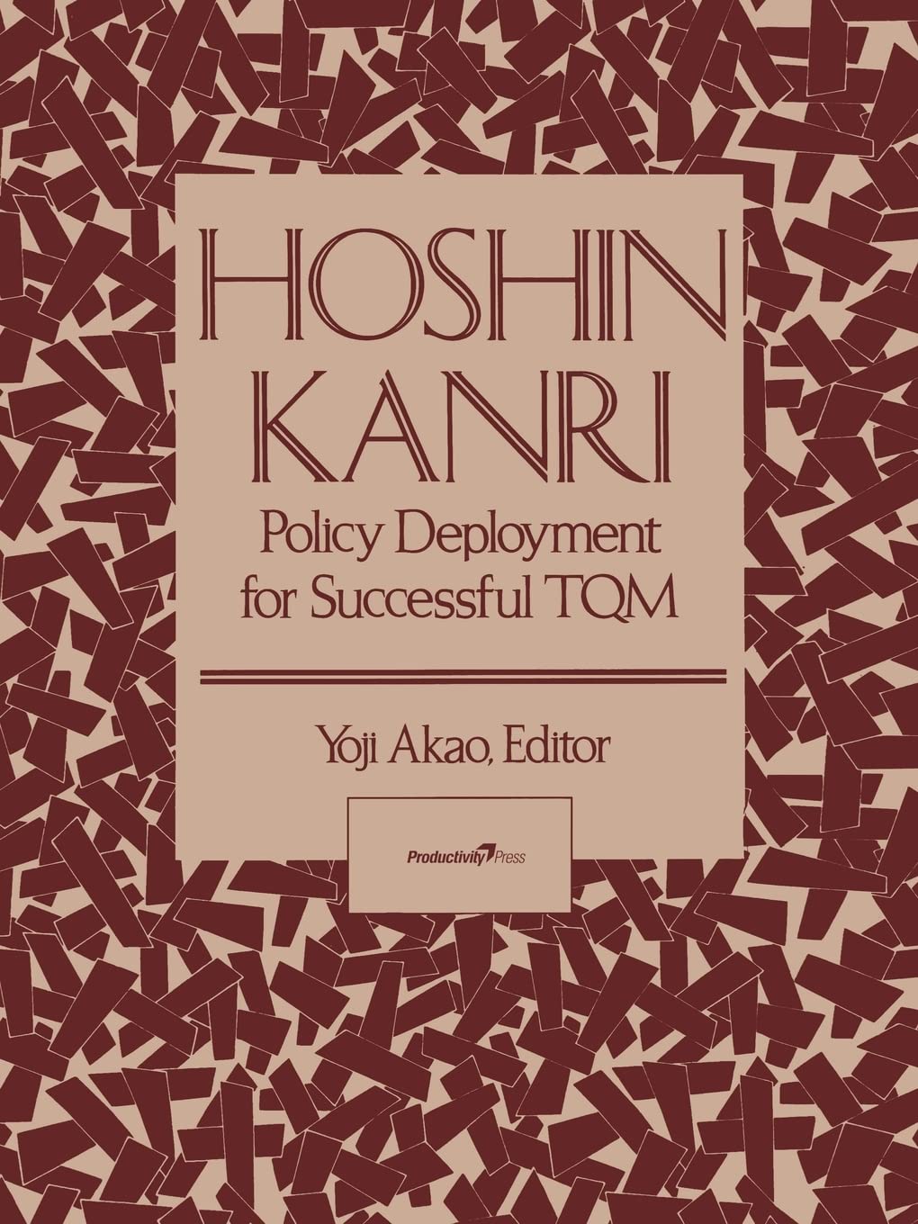 Hoshin Kanri: Policy Deployment For Successful Tqm-used