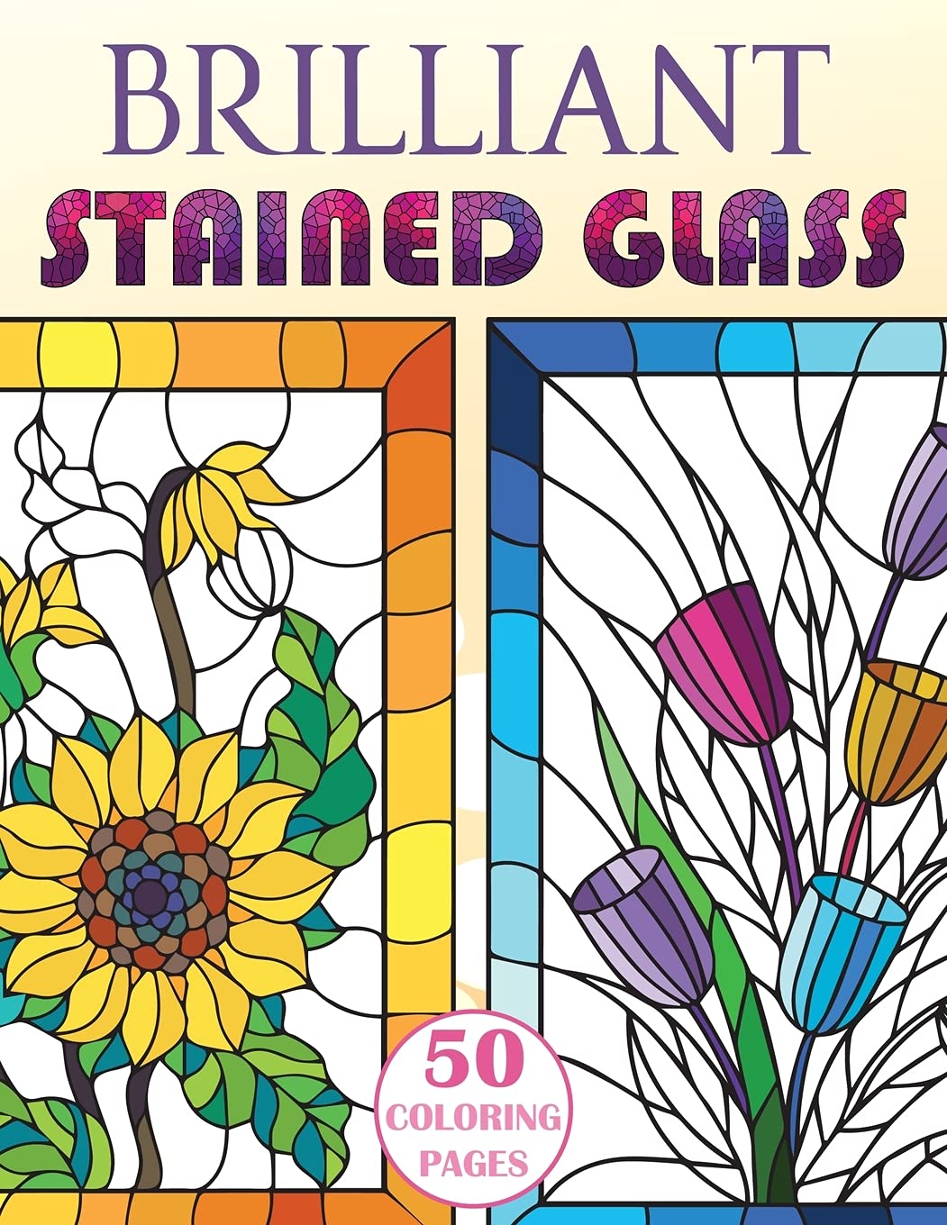 Brilliant Stained Glass: Stained Glass Flowers Coloring Book,Used