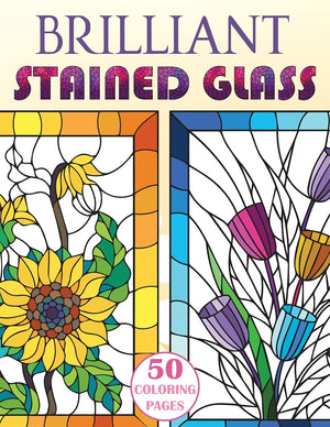 Brilliant Stained Glass: Stained Glass Flowers Coloring Book,Used
