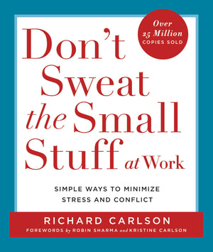 Don'T Sweat The Small Stuff At Work,New