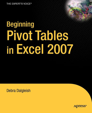 Beginning PivotTables in Excel 2007: From Novice to Professional (Expert's Voice),Used