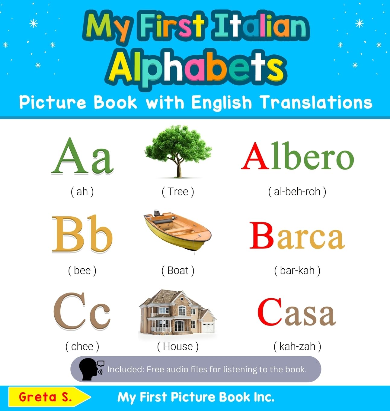 My First Italian Alphabets Picture Book With English Translations: Bilingual Early Learning & Easy Teaching Italian Books For Ki-new