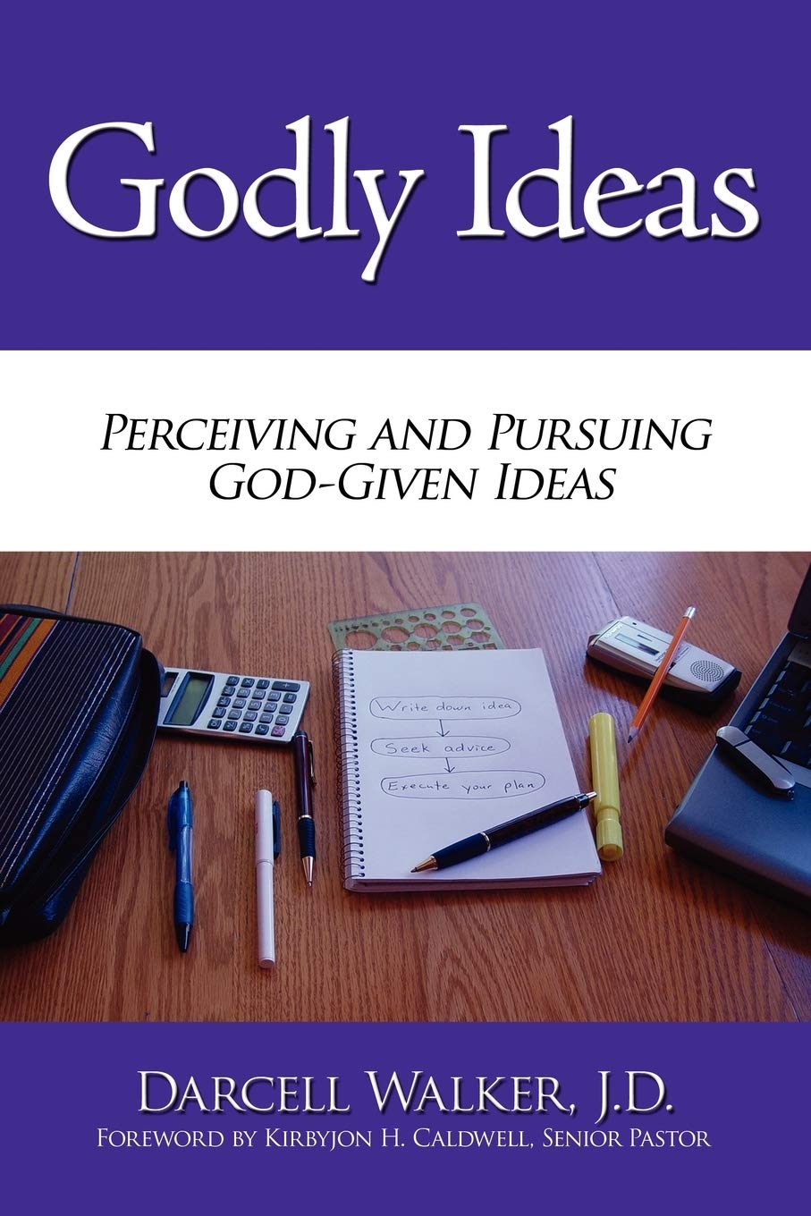Godly Ideas: Perceiving and Pursuing GodGiven Ideas,Used