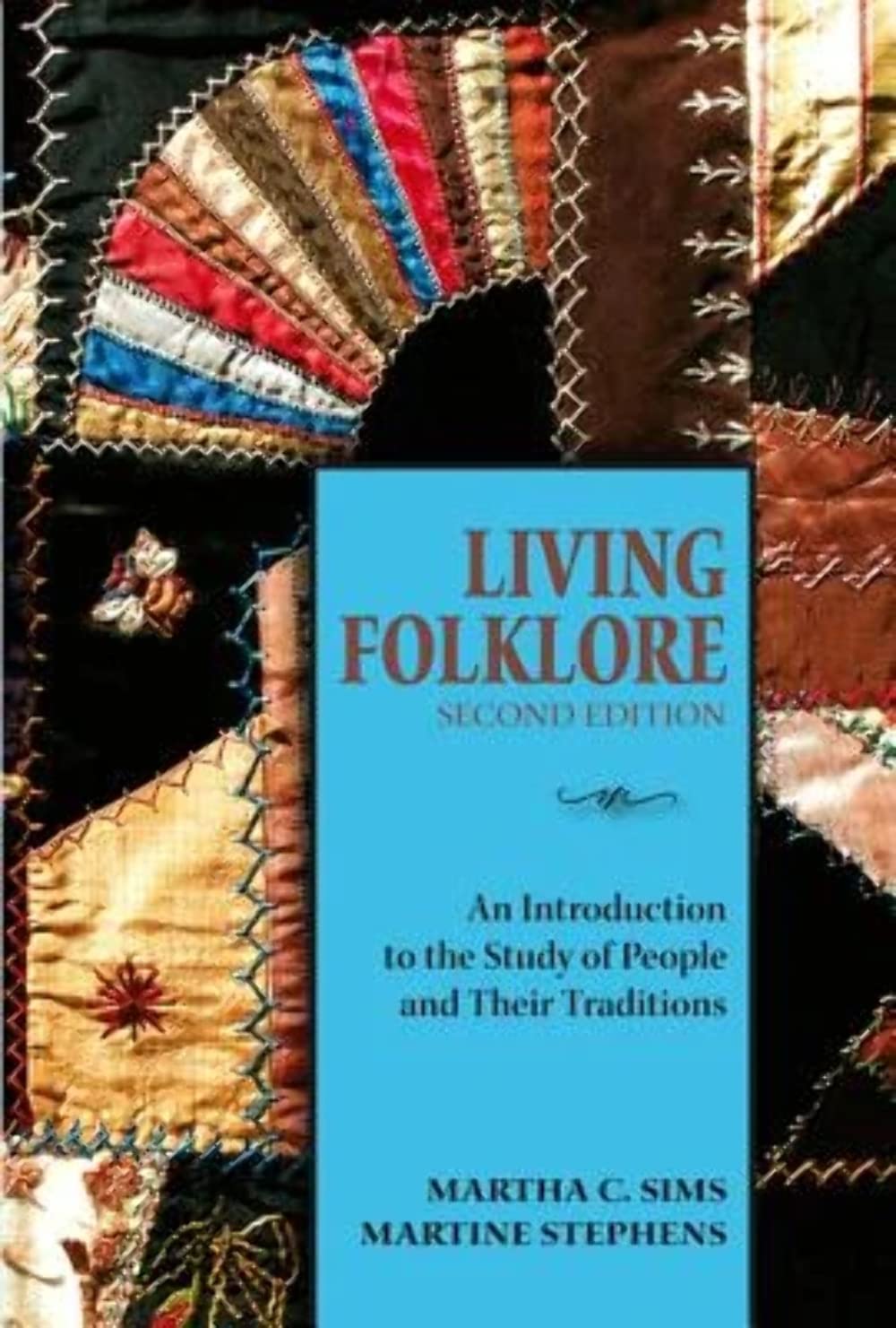Living Folklore, 2nd Edition: An Introduction to the Study of People and Their Traditions,Used