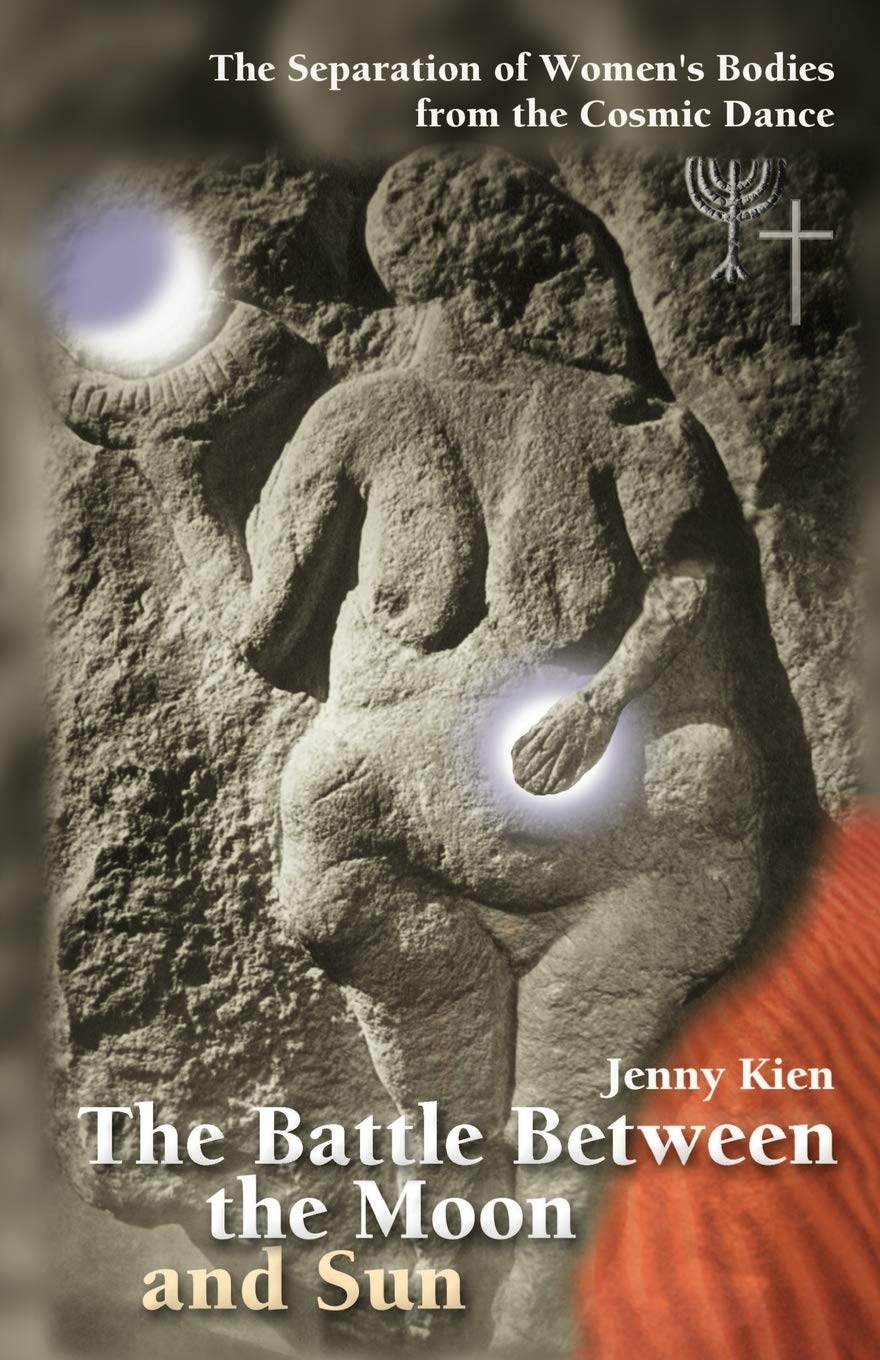 The Battle Between the Moon and Sun: The Separation of Women's Bodies from the Cosmic Dance,Used