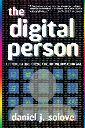 The Digital Person: Technology and Privacy in the Information Age,Used