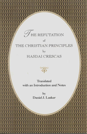 The Refutation of the Christian Principles (SUNY Series in Jewish Philosophy),New