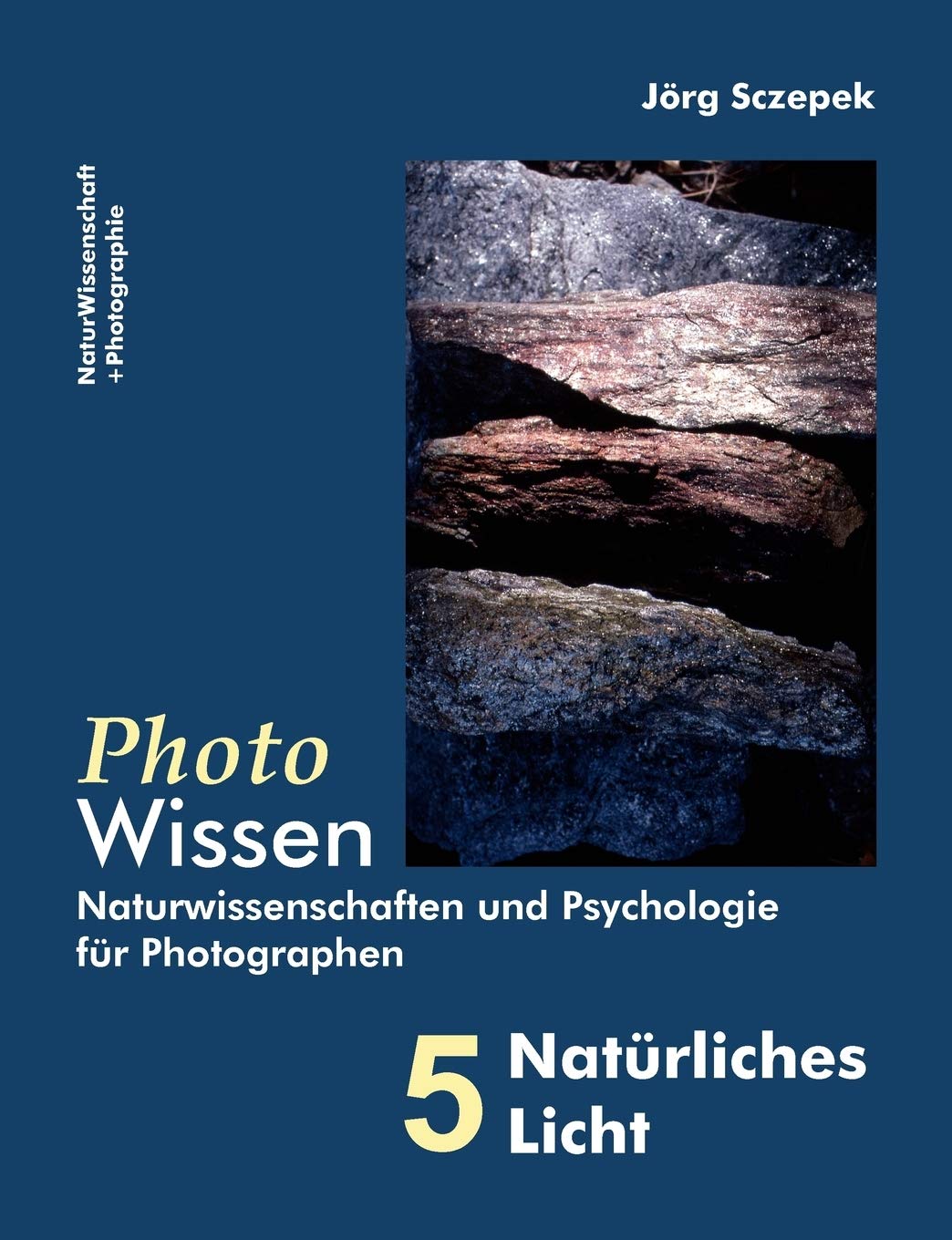 PhotoWissen  5 Natrliches Licht: Naturwissenschaften und Psychologie fr Photographen (German Edition),Used